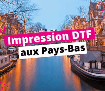 Impression DTF aux Pays-Bas